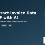How to Auto-Extract Invoice Data from PDF with AI Using n8n