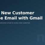 Shopify New Customer Welcome Email with Gmail and n8n (Full Template)