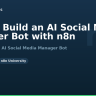How to Build an AI Social Media Manager Bot with n8n